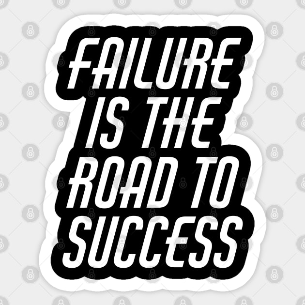 Failure Is The Road To Success Sticker by Texevod